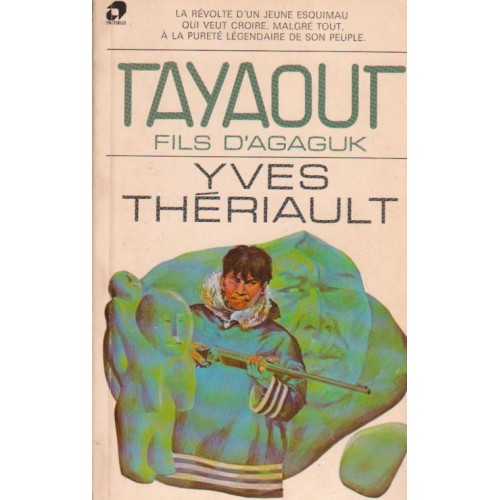 Tayaout  fils d'Agaguk  Yves Thériault